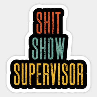 Coordinator Of The Entire Shitshow Sticker